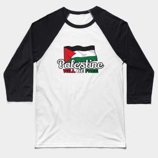 Palestine Will Be Free, Palestinian Freedom Flag, Human Civil Rights Baseball T-Shirt